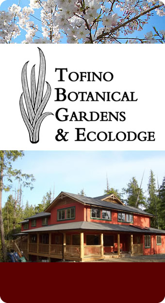 Tofino Botanical Gardens & Ecolodge